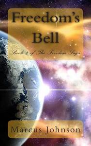 Freedom's Bell di Marcus Johnson edito da Createspace