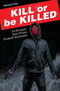 Kill or Be Killed Volume 1 di Ed Brubaker edito da Image Comics