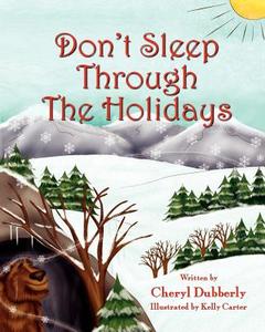 Don't Sleep Through the Holidays di Cheryl Dubberly edito da PEPPERTREE PR