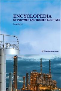 Encyclopedia Of Polymer And Rubber Additives di George Wypych edito da Chem Tec Publishing,Canada