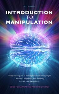 INTRODUCTION TO MANIPULATION: THE ADVANC di MATT POWELL edito da LIGHTNING SOURCE UK LTD