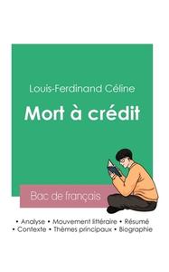 Réussir son Bac de français 2023 : Analyse de Mort à crédit de Louis-Ferdinand Céline di Louis-Ferdinand Céline edito da Bac de français