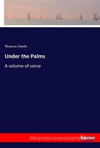 Under the Palms di Thomas Steele edito da hansebooks