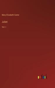 Juliet di Mary Elizabeth Carter edito da Outlook Verlag