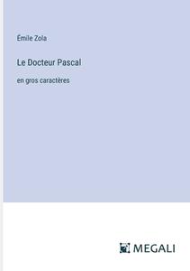 Le Docteur Pascal di Émile Zola edito da Megali Verlag