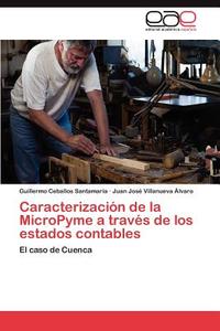 Caracterización de la MicroPyme a través de los estados contables di Guillermo Ceballos Santamaría, Juan José Villanueva Álvaro edito da EAE