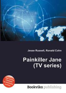 Painkiller Jane (tv Series) edito da Book On Demand Ltd.