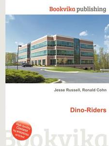 Dino-riders edito da Book On Demand Ltd.