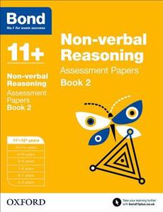 Bond 11+: Non-verbal Reasoning: Assessment Papers di Nic Morgan, Bond edito da Oxford University Press