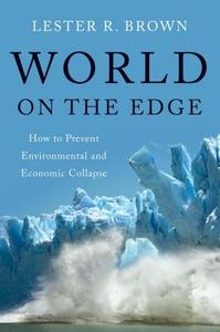 World On The Edge di Lester R. Brown edito da Ww Norton & Co