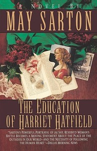 The Education of Harriet Hatfield / A Novel by May Sarton di May Sarton edito da W W NORTON & CO