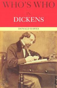 Who's Who in Dickens di Donald Hawes edito da ROUTLEDGE