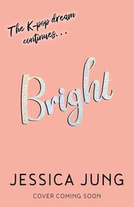 Bright di Jessica Jung edito da Harper Collins Publ. UK