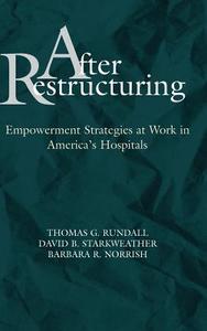 After Restructuring di Thomas Rundall, David B. Starkweather, Barbara R. Norrish edito da John Wiley & Sons