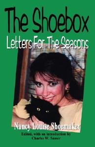 The Shoebox: Letters for the Seasons di Nancy Louise Shoemaker edito da Awoc.com
