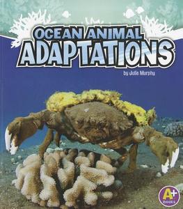 Ocean Animal Adaptations di Julie Ann Murphy edito da CAPSTONE PR