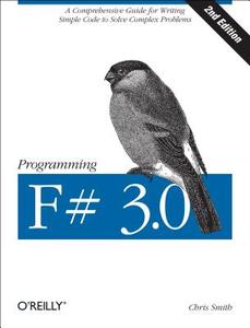 Programming F# 3.0 di Chris R. Smith edito da O'Reilly Media, Inc, USA