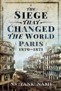 The Siege That Changed The World di N S Nash edito da Pen & Sword Books Ltd
