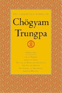 The Collected Works Of Ch gyam Trungpa, Volume 5 di Chogyam Trungpa edito da Shambhala Publications Inc