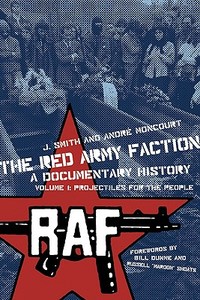 The The Red Army Faction: a Documentary History di J. Smith, Andre Moncourt edito da PM Press