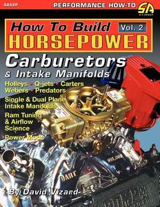 How to Build Horsepower, Volume 2 di David Vizard edito da CarTech, Inc.