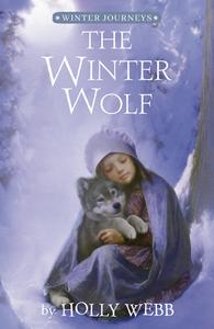 The Winter Wolf di Holly Webb edito da TIGER TALES