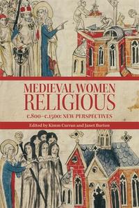 Medieval Women Religious, C.800-C.1500: New Perspectives edito da BOYDELL PR