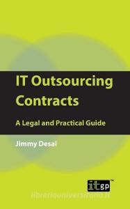 IT Outsourcing Contracts di Jimmy Desai edito da ITGP