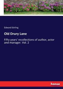 Old Drury Lane di Edward Stirling edito da hansebooks