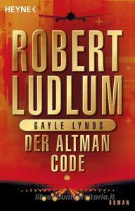 Der Altman-Code di Robert Ludlum, Gayle Lynds edito da Heyne Taschenbuch