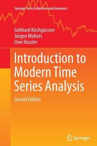 Introduction to Modern Time Series Analysis di Uwe Hassler, Gebhard Kirchgässner, Jürgen Wolters edito da Springer Berlin Heidelberg