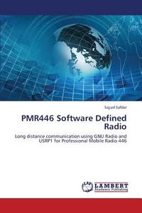 PMR446 Software Defined Radio di Sajjad Safdar edito da LAP Lambert Academic Publishing