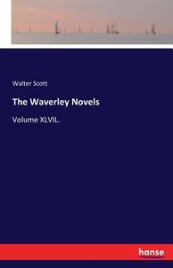 The Waverley Novels di Walter Scott edito da hansebooks