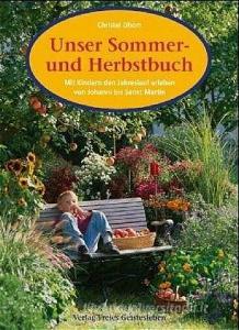 Unser Sommer- und Herbstbuch di Christel Dhom edito da Freies Geistesleben GmbH
