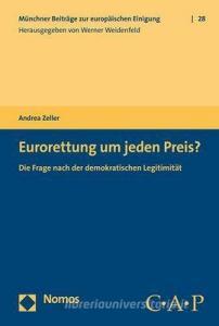 Eurorettung um jeden Preis? di Andrea Zeller edito da Nomos Verlagsges.MBH + Co