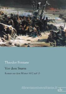 Vor dem Sturm di Theodor Fontane edito da Europäischer Literaturverlag