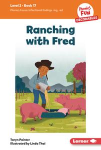 Ranching with Fred di Taryn Painter edito da Lerner Publishing Group