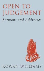 Open to Judgement (new edition) di Dr. Rowan Williams edito da Darton,Longman & Todd Ltd