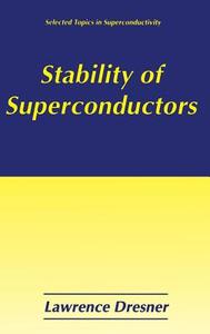 Stability of Superconductors di Lawrence Dresner edito da Springer US