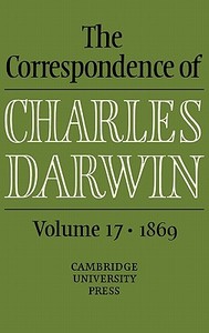 The Correspondence of Charles Darwin, Volume 17 di Charles Darwin edito da Cambridge University Press