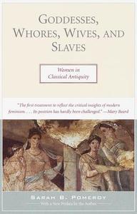 Goddesses, Whores, Wives and Slaves di Sarah B. Pomeroy edito da Schocken Books