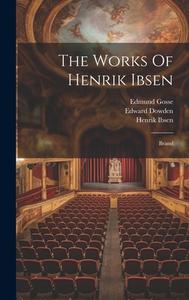 The Works Of Henrik Ibsen: Brand di Henrik Ibsen, William Archer, Edmund Gosse edito da LEGARE STREET PR