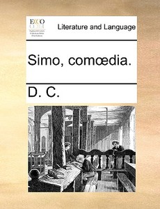 Simo, Comdia. di C D C edito da Gale Ecco, Print Editions