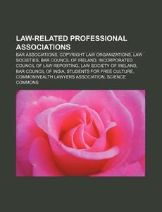 Law-related Professional Associations: B di Source Wikipedia edito da Books LLC, Wiki Series