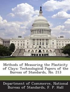 Methods Of Measuring The Plasticity Of Clays di F P Hall edito da Bibliogov