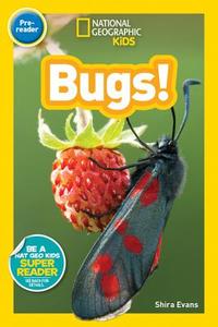 National Geographic Kids Readers: Bugs di Shira Evans edito da National Geographic Kids