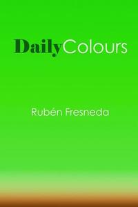 Daily Colours: Seguros Union Alcoyana di Ruben Fresneda edito da Createspace