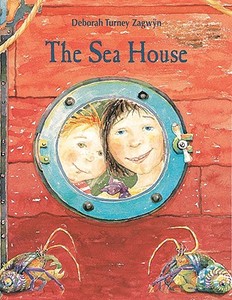 The Sea House di Deborah Turney Zagwyn edito da Ten Speed Press