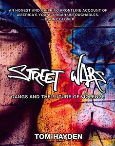 Street Wars di Tom Hayden edito da The New Press