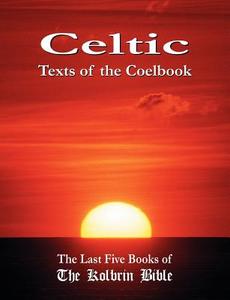 Celtic Texts of the Coelbook edito da Your Own World Books